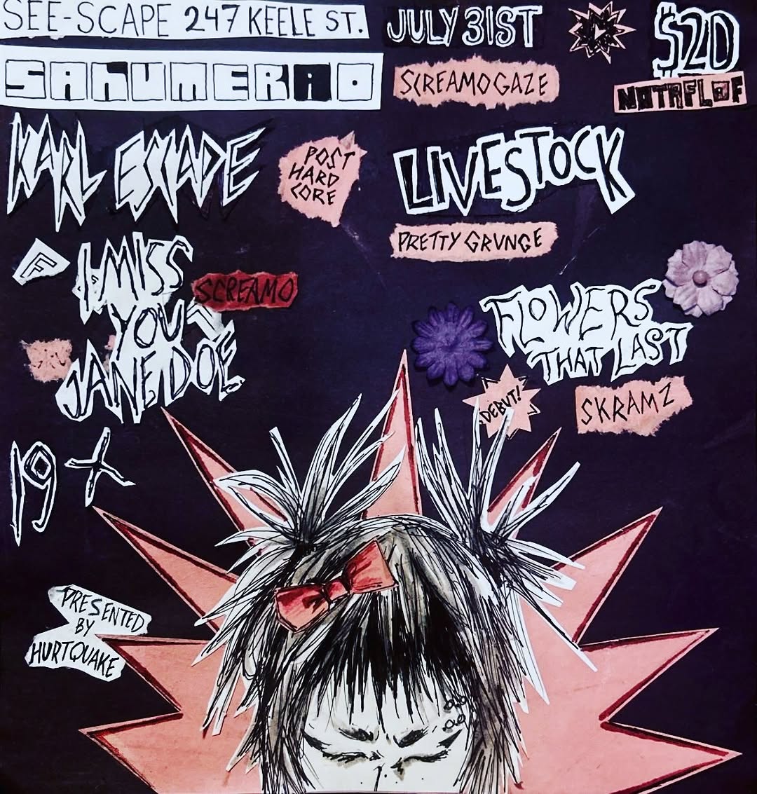 July 31: See-Scape lineup with Flowers That Last, I Miss You Jane Doe, Livestock the Band, Karlescape, Sahumerioemo