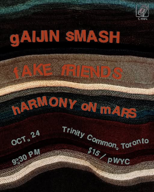 Gaijin Smash with Fake Friends (MTL) and Harmony On Mars