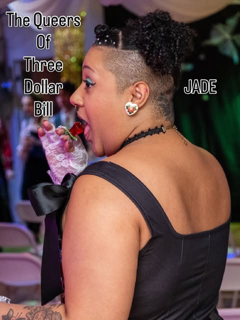 Meet the Queers of Three Dollar Bill: Jade Spotlight