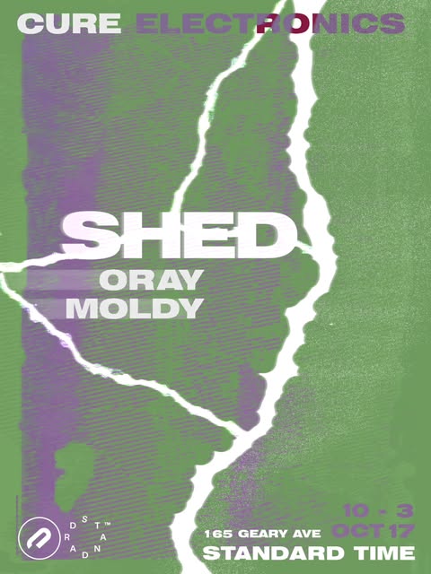 SHED with Oray & Moldy